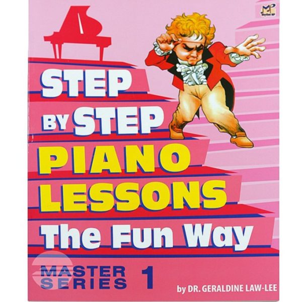 STEP BY STEP PIANO LESSONS The Fun Way Master Series 1