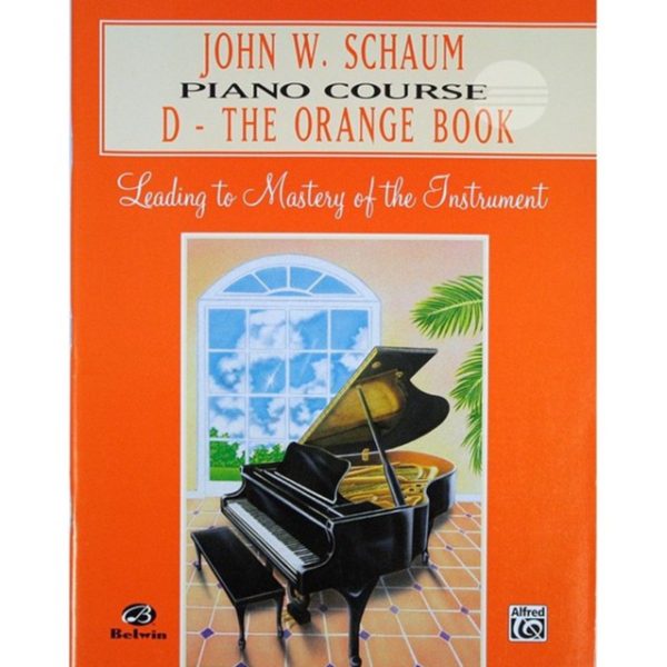 JOHN W. SCHAUM Piano Course D - The Orange Book